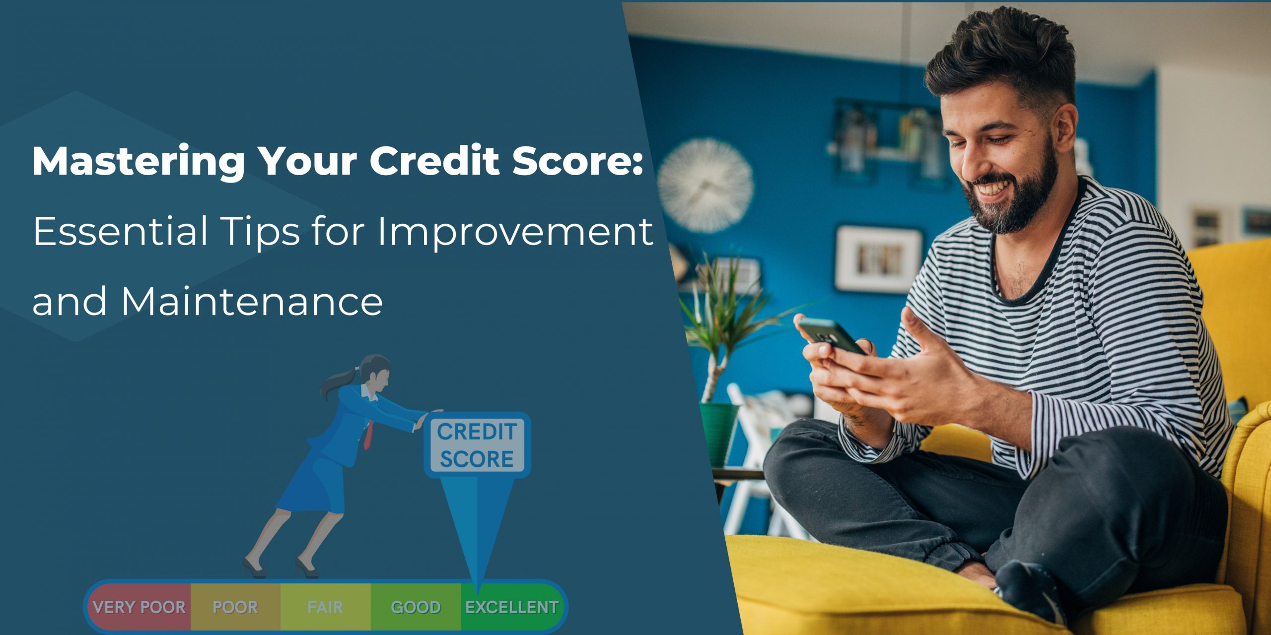 Mastering Your Credit Score: Essential Tips for Improvement and Maintenance